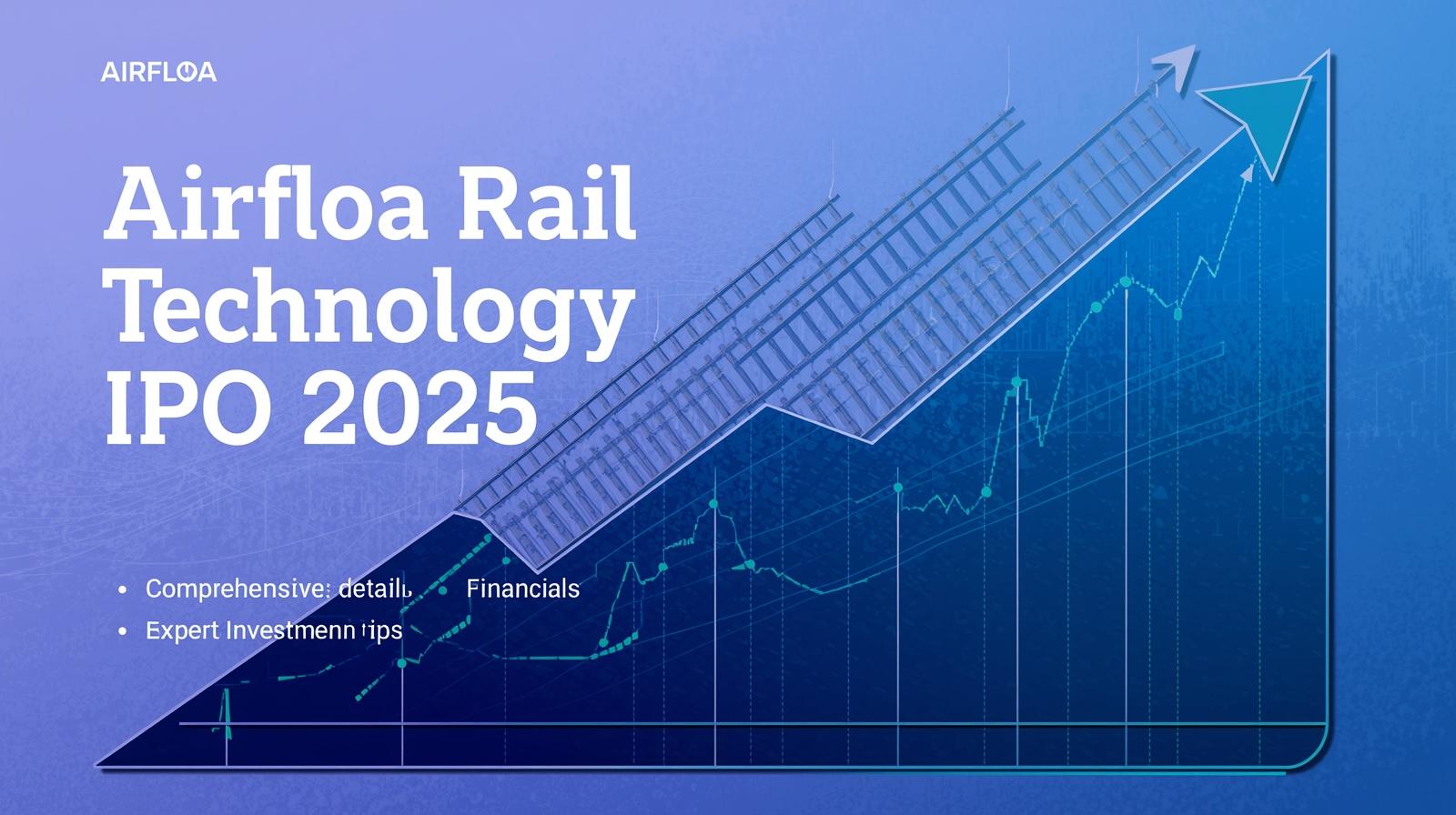 Airfloa Rail Technology IPO 2025: Comprehensive Details, Financials &amp; Expert Investment Tips